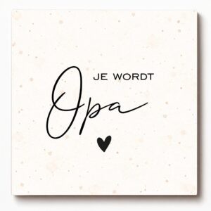 Forex tegeltje met tekst je wordt opa – decoratief tegeltje met spreuk, leuk als origineel cadeautje en als zwangerschapsaankondiging